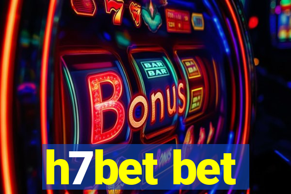 h7bet bet